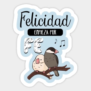 Felicidad empieza por FE Sticker